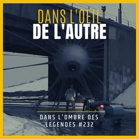 Dans l'ombre des légendes-232 Dans l'oeil de l'autre...