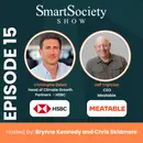 S1E15: Global Shifts, Climate Investing, and the Future of Cultivated Meat with Christophe Defert (Head of Climate Growth Partners, HSBC) and Jeff Tripician (CEO, Meatable)