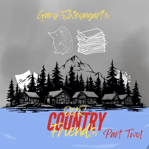 Episode 68: “From Fiends to Friends,” or Gary Shteyngart’s Our Country Friends, Part II