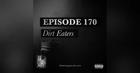 Episode 170: Dirt Eaters