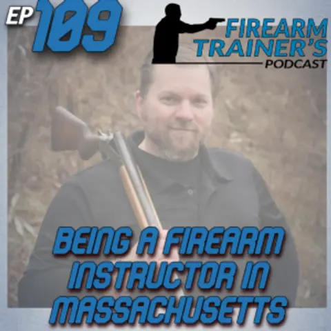 EP-109 Being A Firearm Instructor In Massachusetts