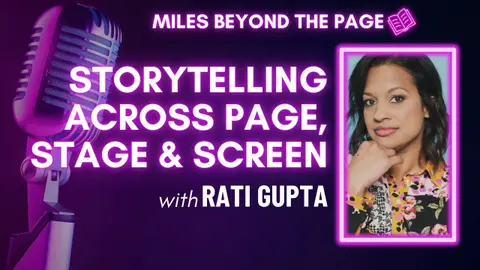 Episode #95 Rati Gupta – Storytelling Across Page, Stage & Screen