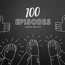 Celebrating 100 Episodes