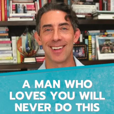 A Man Who Loves You Will Never Do This