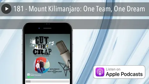 181 - Mount Kilimanjaro: One Team, One Dream