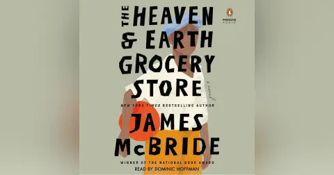"The Heaven & Earth Grocery Store" by James McBride reviewed
