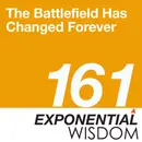 Episode 161: The Battlefield Has Changed Forever