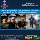 Myths About Police That Hollywood Tells That Are Not True: His Life Wearing the Badge
