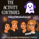 154: Haints Misbehavin’ (with Homespun Haints)