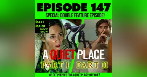 Get Prepped for A Quiet Place: Day One — We’re Revisiting A Quiet Place (2018) and A Quiet Place Part II (2020) in this DOUBLE FEATURE SPECIAL!