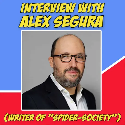 Our Amazing Friends: Alex Segura (writer of "Spider-Society" and "Edge of the Spider-Verse")