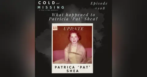 Cold and Missing: Pat Shea - Update