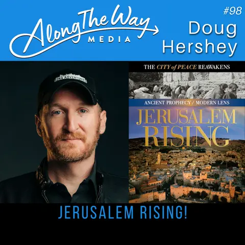 "Jerusalem Rising" Doug Hershey 2 AlongTheWay 98