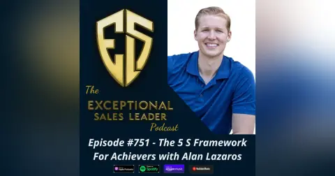 The 5 S Framework For Achievers with Alan Lazaros