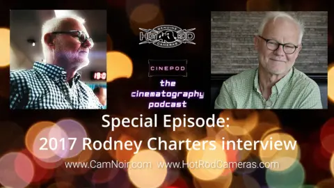 Special Episode: Remembering Rodney Charters, ASC, CSC, NZSC