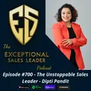 The Unstoppable Sales Leader – Dipti Pandit