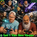 Episode 226: Rank 5 Video Game Weapons