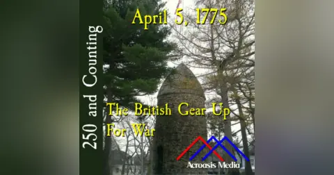 April 5, 1775: The British Gear Up For War