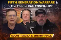 Fifth Generation Warfare & The Charlie Kirk Cover-Up? | August Davila & Sheriff Mack 03-31-26