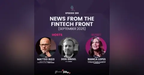 Episode 269: News From The Fintech Front (September 2025)