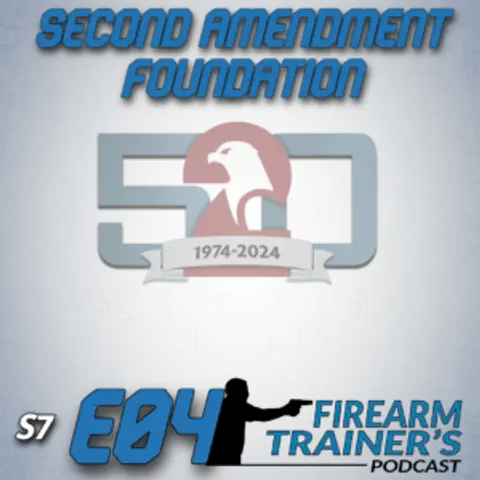 S7E04 Second Amendment Foundation