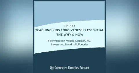 Teaching Kids Forgiveness Is Essential: The Why & How