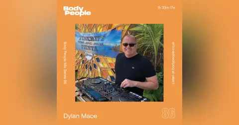 Body People Mix 86 — Dylan Mace