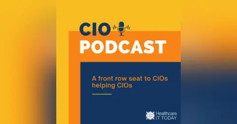 CIO Podcast - Episode 118: IT Management in Rural Healthcare with Jason Ava