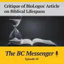 Critique of BioLogos' Article on Biblical Lifespans