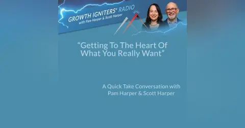Getting To The Heart Of What You Really Want