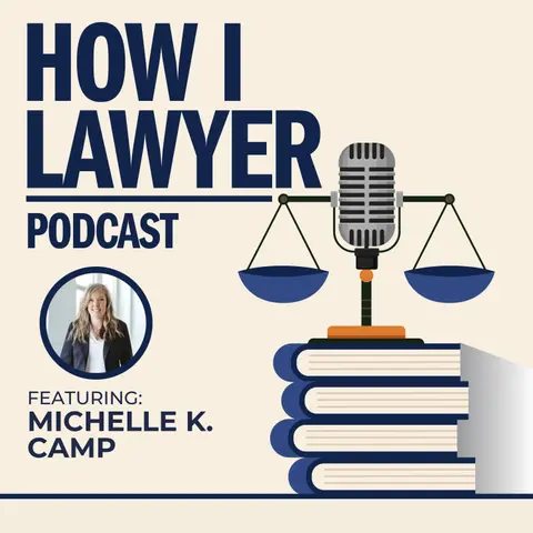 #101: Michelle K. Camp - Freelance Attorney