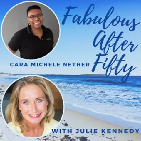 FABULOUS AFTER FIFTY! EPISODE 167 – CARA MICHELE NETHER – The Art of Bouncing Back: A Guide to Self-Care Consistency