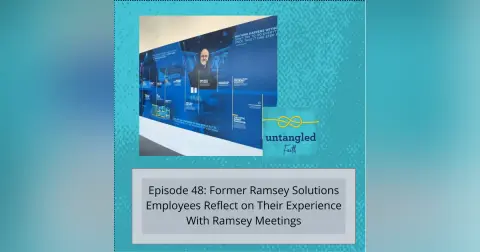 48: Former Ramsey Solutions Employees Reflect on Their Experience with Ramsey Meetings