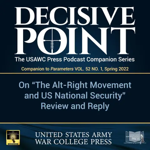 Decisive Point Podcast – Ep 3-01 – Shannon E. Reid – On “The Alt-Right Movement and US National Security” Review and Reply