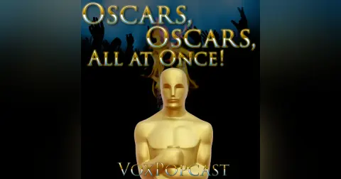 e256. Oscars, Oscars, All at Once!
