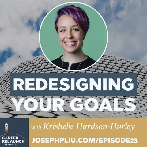 Redesigning Your Goals with Krishelle Hardson-Hurley- CR23