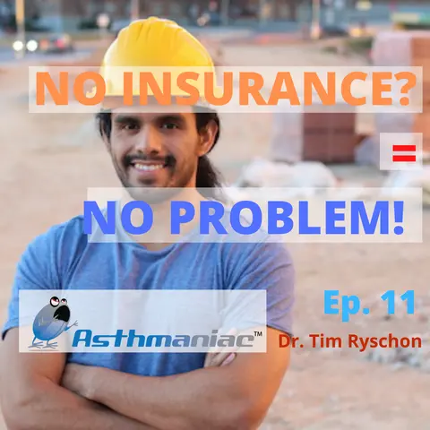 No Insurance? Asthmaniac Will Help You! No Insurance? Asthmaniac Will Help You!