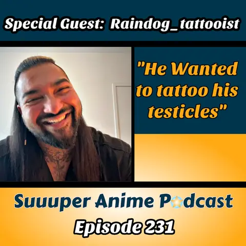 “He Did What To His Testicles?!” The Art of Tattooing: Merging Anime and Human Flesh! | Ep.217