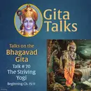 Gita Talk 70–The Striving Yogi