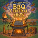 The Best Moments of The BBQ Central Show in 10 Minutes or Less