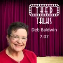 7.07 A Conversation with Deb Baldwin