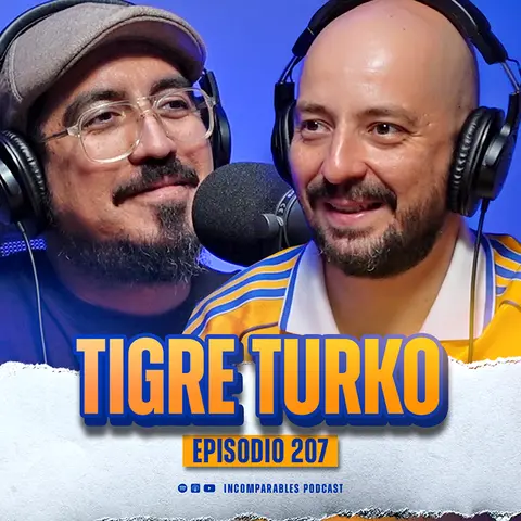 207 | Cuando la pasión por Tigres cruza fronteras | Tigre Turko