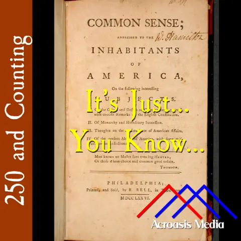 It’s Just…You Know…–January 10, 1776