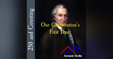 The Constitution’s First Draft–July 12, 1776