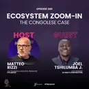 Episode 240: Ecosystem Zoom-In: The Congolese Case