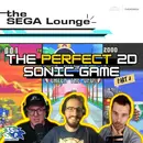 291 - The Perfect 2D Sonic Game: Part 2