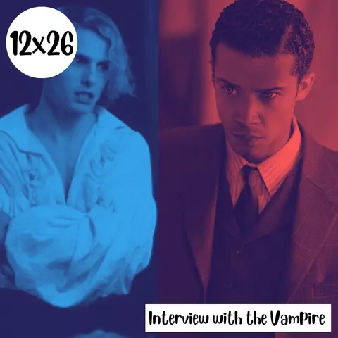 s12e26: Se le riza el pelo – Interview with the Vampire