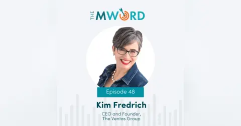 Episode 48: Kim Fredrich: Pivoting in Pursuit of Personal Fulfillment