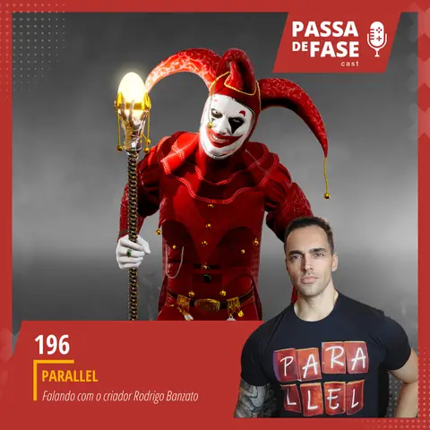 #196 | Parallel - Falando com o criador Rodrigo Banzato