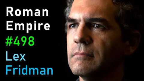 #498 – Anthony Kaldellis: Roman Empire, Byzantine Empire, Rise & Fall of Empires
